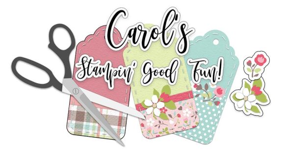 Carol Morris-Parsowith, Carol's Stampin' Good Fun